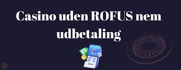 Casino Uden ROFUS Sider - Oplev Spænding Uden Begrænsninger